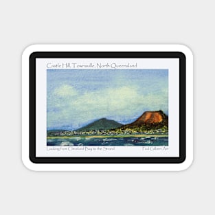 Castle Hill, Townsville, North Queensland Magnet