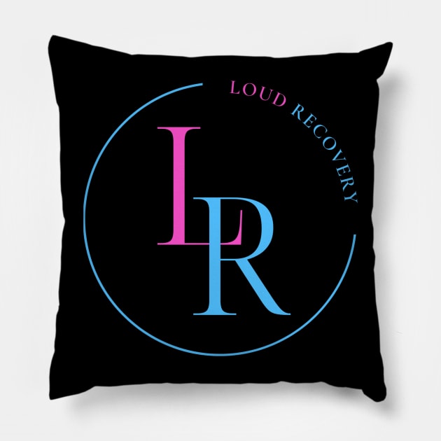 LOUD RECOVERY Pillow by Loud Recovery