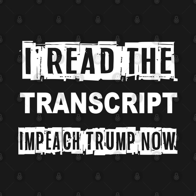 i read the transcript impeach trump now by Mortensen