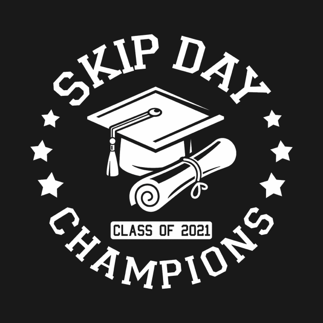 Skip Day Class Of 2021 Champions by binnacleenta