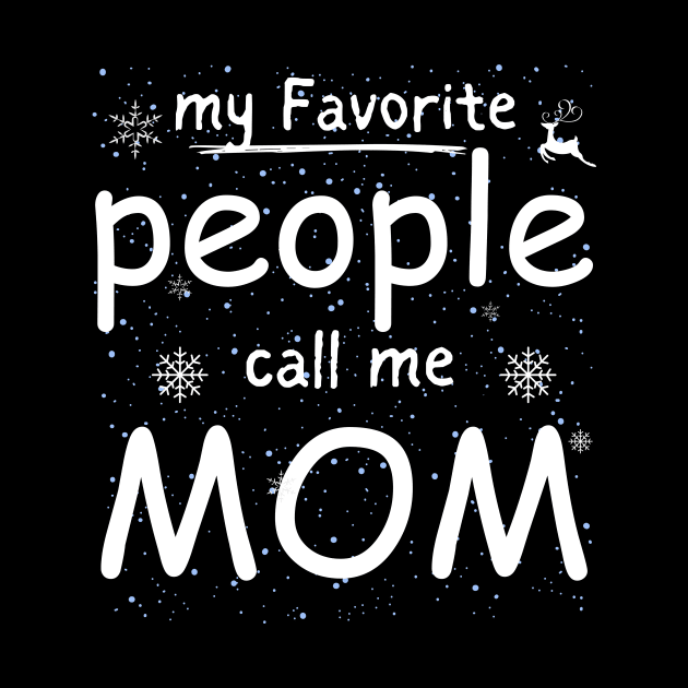 funny mama my favorite people call me mom by Mega-st