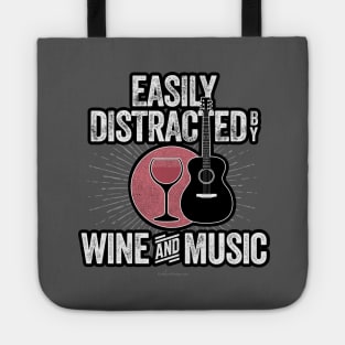 Easily Distracted by Wine and Music Tote