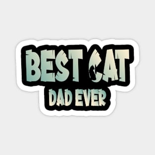 Best Cat Dad Ever Magnet