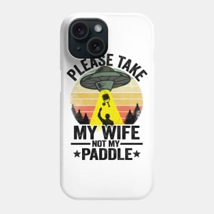 Please Take My Wife Not My Paddle Funny Pickleball Phone Case