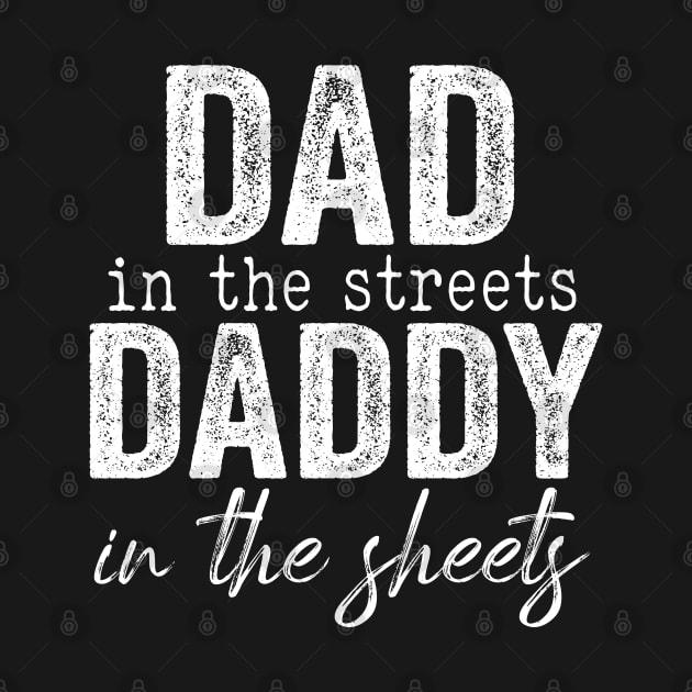 dad in the streets daddy in the sheets by Bourdia Mohemad