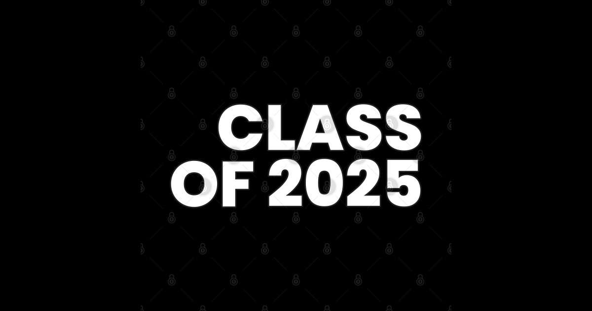 Class Of 2025 Class 2025 Sticker TeePublic