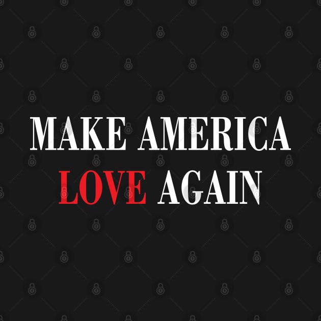 Make america love again by Suva