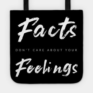 Facts Don't Care About Your Feelings Tote