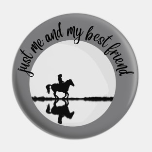 Just me and my Best Friend - Trail Riding with my Horse Pin