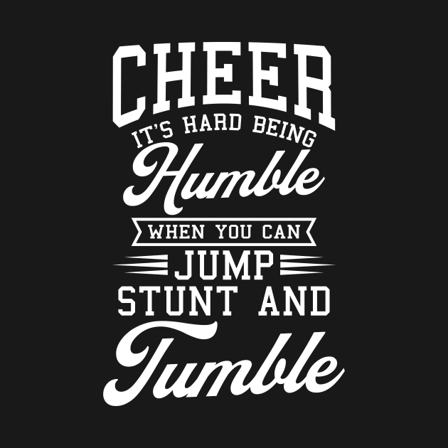 Cheer Competition Shirt | It's Hard Beeing Humble by Gawkclothing