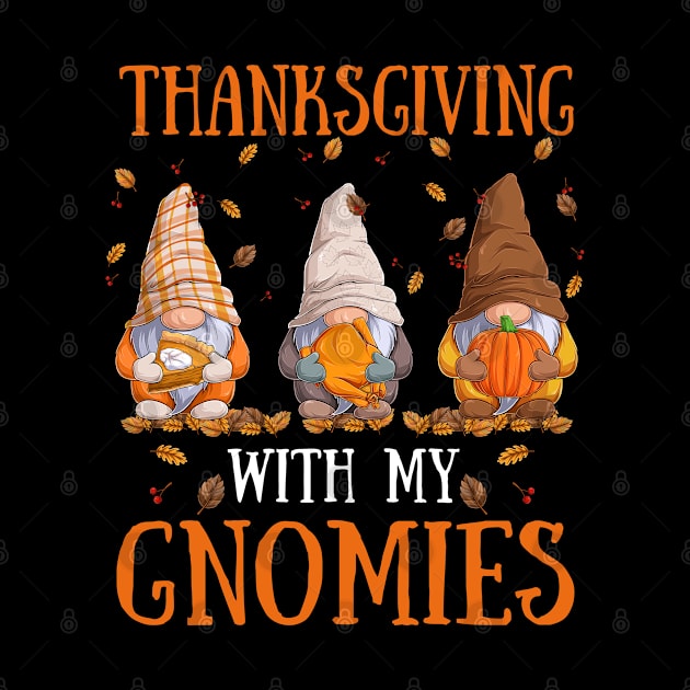 Thanksgiving With My Gnomies Fall Funny Autumn Gnome by waterbrookpanders