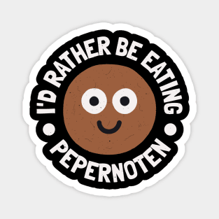 I'd Rather Be Eating Pepernoten - Dutch Pepernoten Cookie Magnet