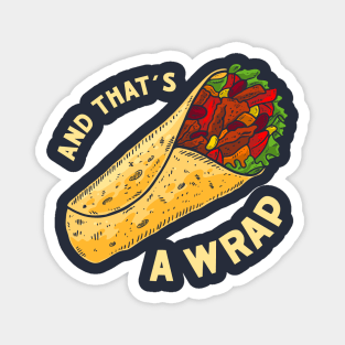 And That's A Wrap Magnet
