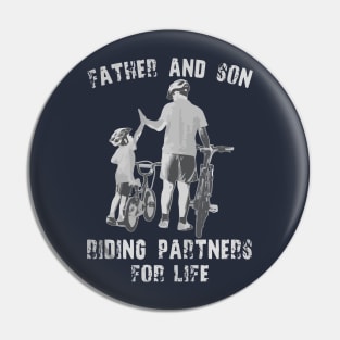 Father and son riding partners for life Pin