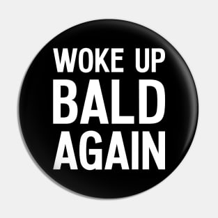 Funny Bald Joke Pin