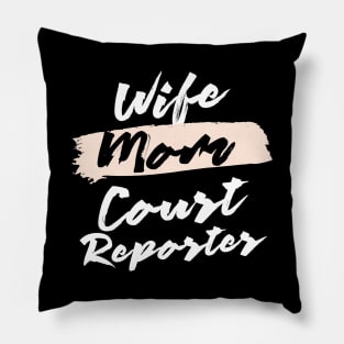 Cute Wife Mom Court Reporter Gift Idea Pillow