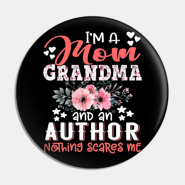 I'm Mom Grandma Author Nothing Scares Me Floral Author Mother Gift Pin by Kens Shop