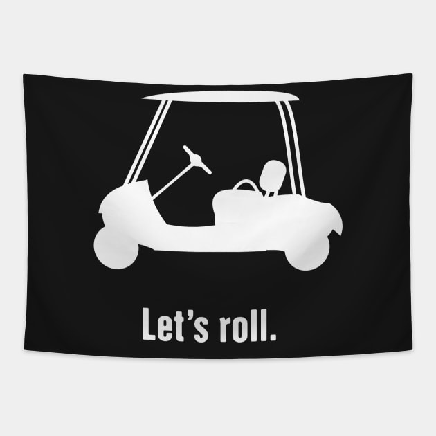 Let's Roll | Golf Cart Tapestry by MeatMan