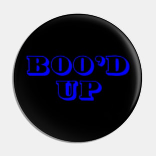 Boo'd Up Pin