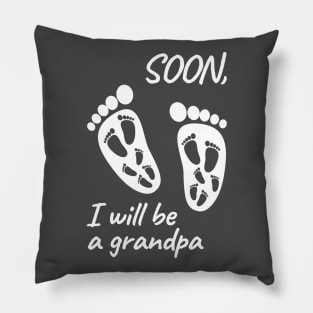 I will be a grandpa Pillow