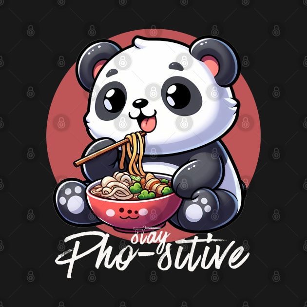 Stay PHO SITIVE by LionKingShirts