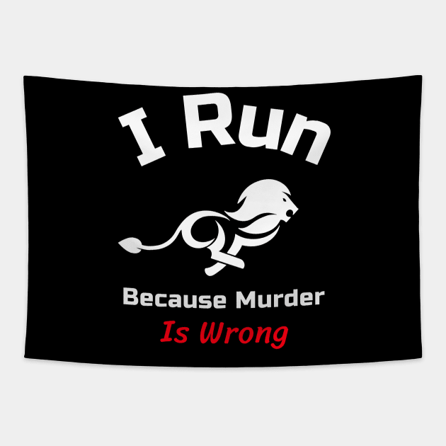 Funny Running Quote | I run because murder is wrong Tapestry by GymLife.MyLife