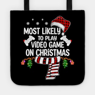 Most Likely To Play Video Game On Christmas Tote