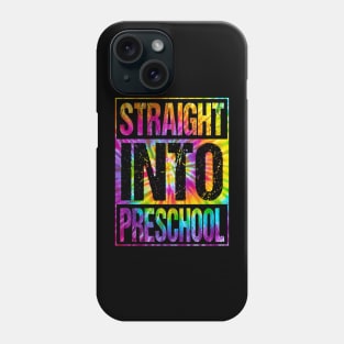 Straight Into Preschool T-Shirt Back To School Funny Tie Dye Design For Boys Phone Case