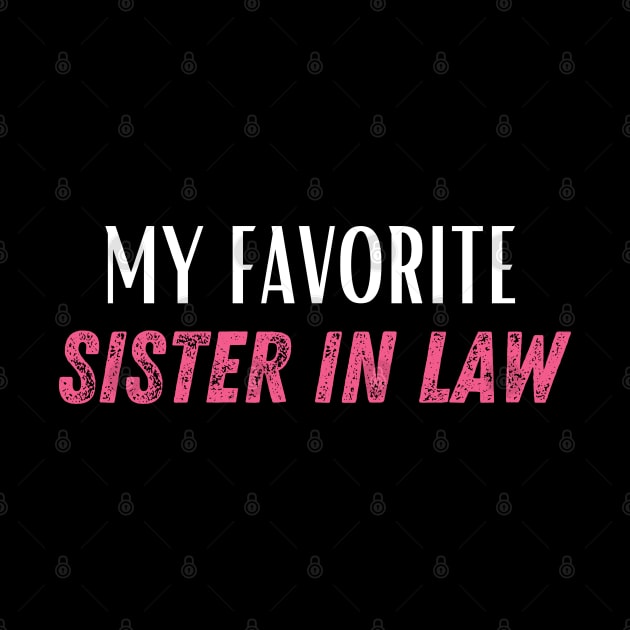 My favorite sister in law World's best sister-in-law sister in law shirts cute by Maroon55