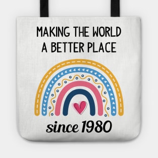 Making The World Better Since 1980 Tote