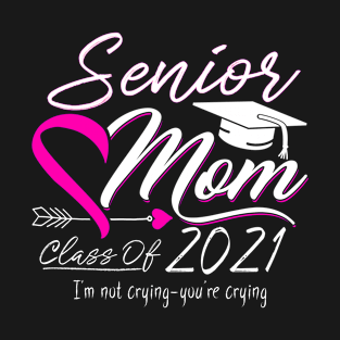 Senior Mom Class of 2021 Graduation Son or Daughter T-Shirt