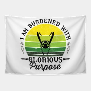 I Am Burdened With Glorious Purpose Tapestry