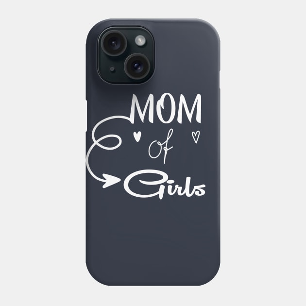 Mom Of Girls Shirt, Mom Of Girls TShirt, Raising Girls Shirt, Girl Mom Shirt, Mother's Day Gift, Trendy Mom Shirt, Gift For Mom Phone Case by wiixyou