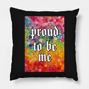 proud to be me Pillow