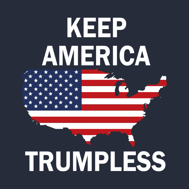 Discover Keep America Trumpless - Keep America Trumpless - T-Shirt