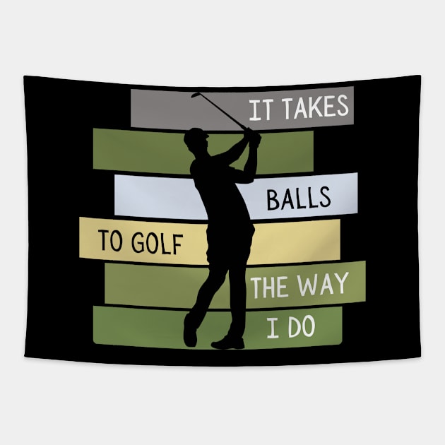 It Takes Balls To Golf The Way I Do Retro Golfing Tapestry by Lone Wolf Works