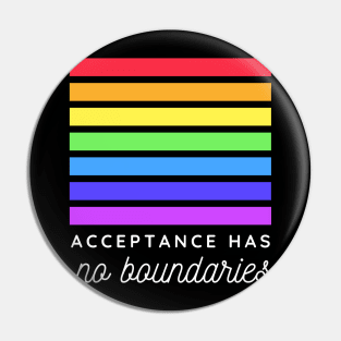 Acceptance Has No Boundaries Pin