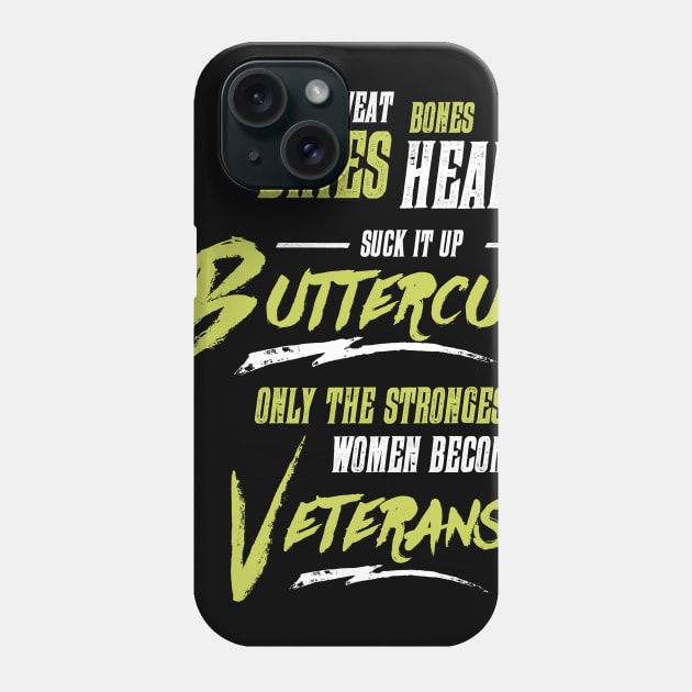 Suck it up Buttercup - Only Real Girls Become Postal Workers Phone Case by teespot123