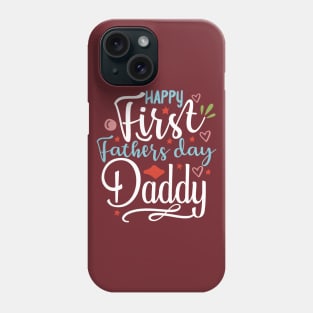 happy first fathers day | gift for new dad Phone Case