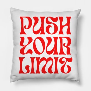 Unleash Your Potential: Push Your Limits Pillow