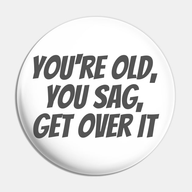 Get Over It Pin by ryanmcintire1232