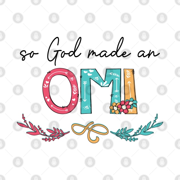 So God Made A Omi Happy Mother's Day by KIMIKA