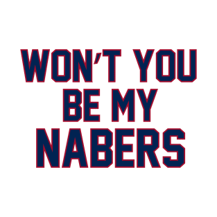 Oh Won't You Be My Naber? T-Shirt