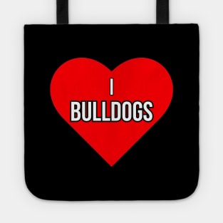 I love Bulldogs Tote