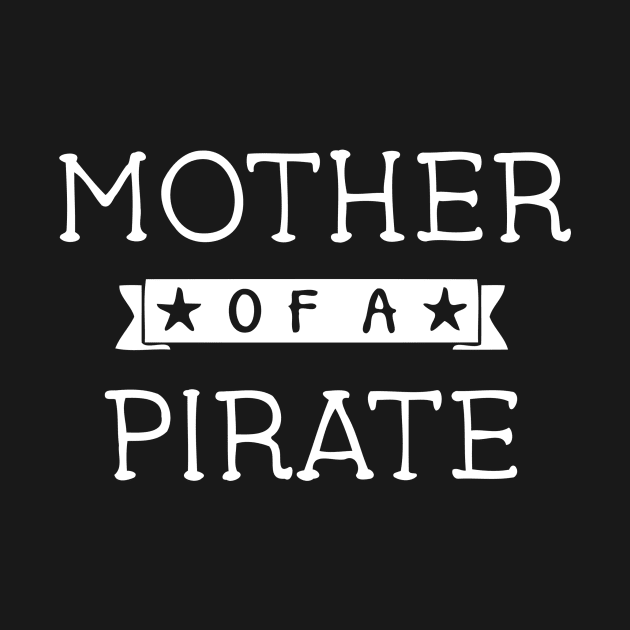 Mother Of A Pirate by Ramateeshop