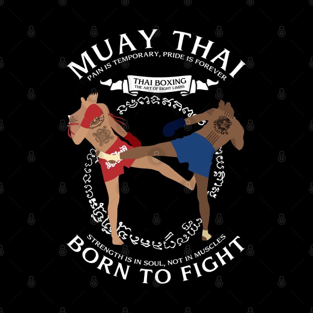 Muay Thai Born to Fight by KewaleeTee