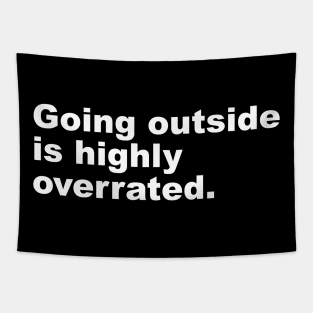 Going Outside Is Highly Overrated Tapestry