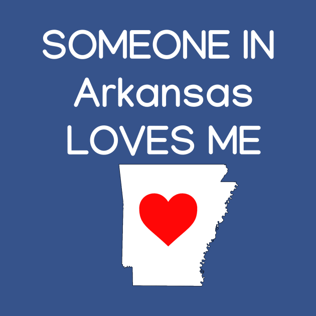 Someone in Arkansas Loves Me by HerbalBlue