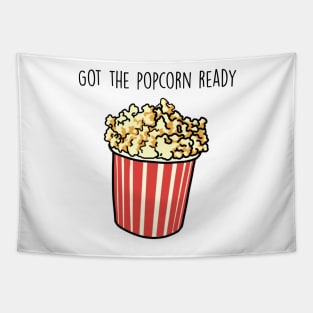 Got the popcorn ready Tapestry