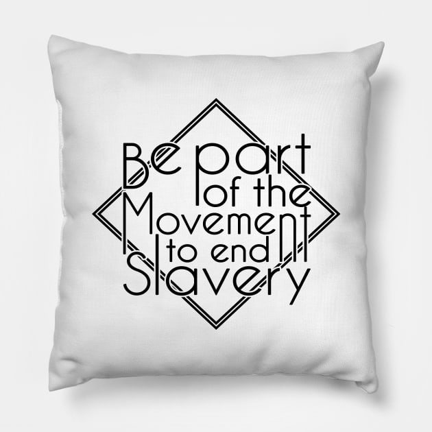 'Be Part Of The Movement' Human Trafficking Shirt Pillow by ourwackyhome